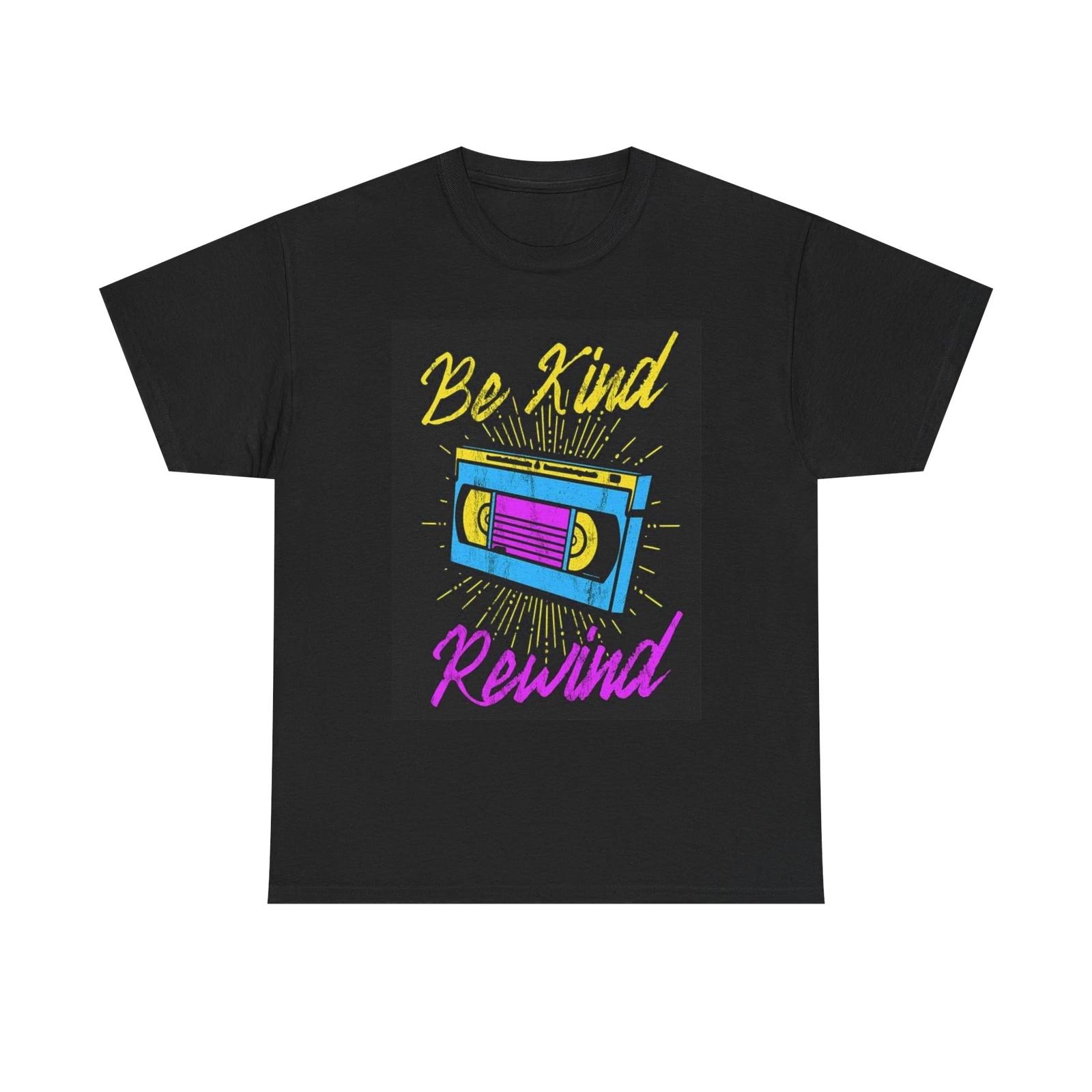 Men s and Women s T-shirts Be Kind Rewind L