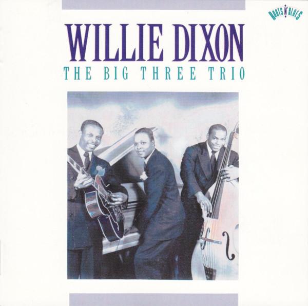 

CD WILLIE DIXON - The Big Three Trio 4672482 CBS 1990 Europe Jazz Used