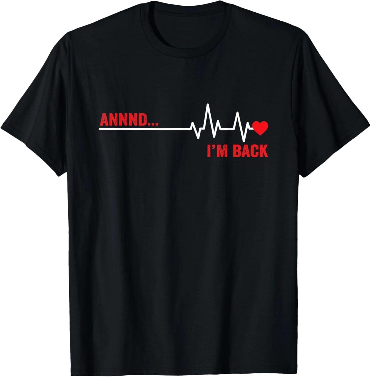 Annnd I’m Back Open Heart Surgery Survivor EKG Heartbeat T-Shirt L