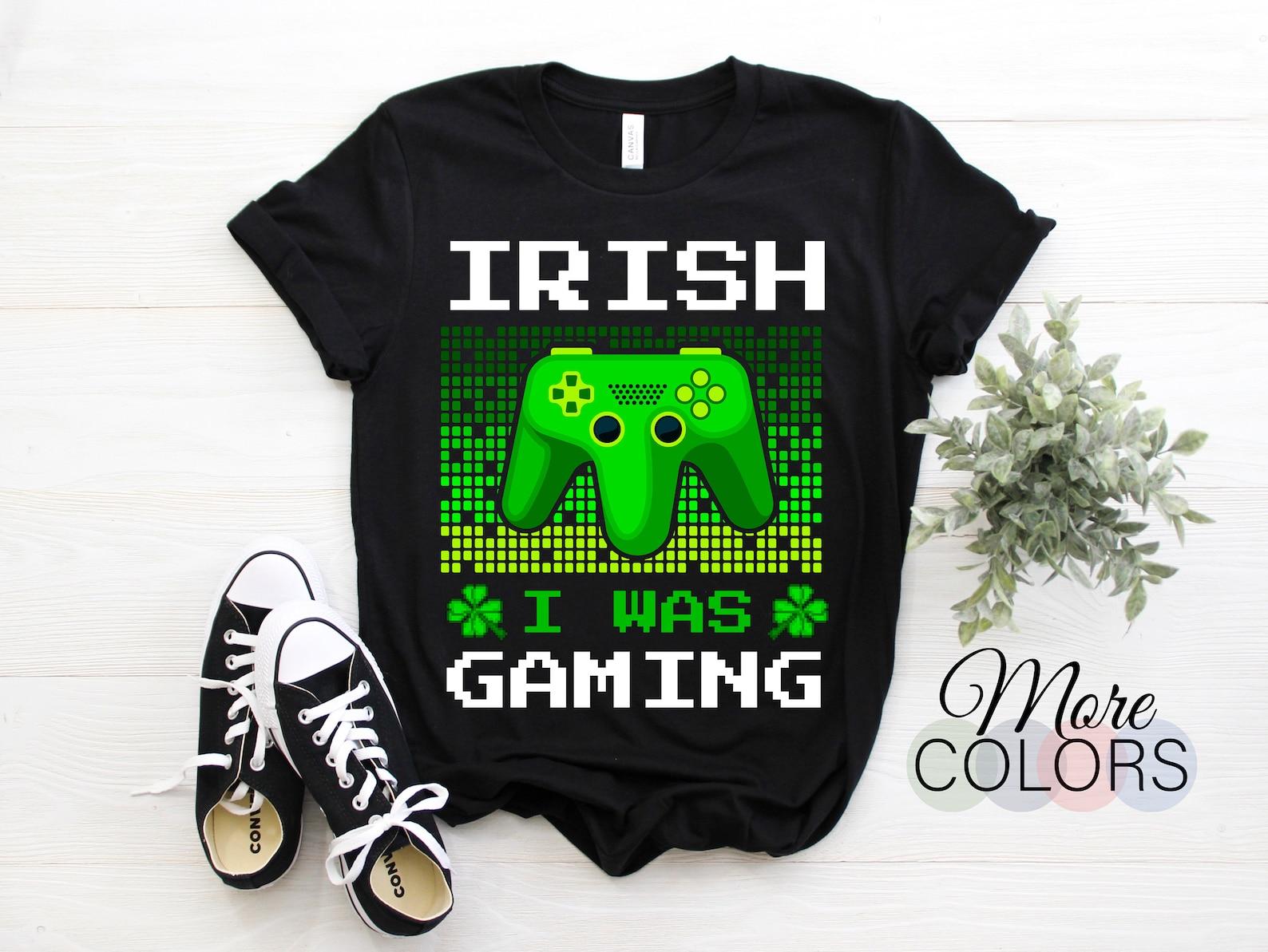 Irish I Was Gaming St Patricks Shenanigans Day Gamer Video Funny T-Shirt, Gamers Gift, Video Games Play Playing Lover, Boys Girls Shirt Tee 130