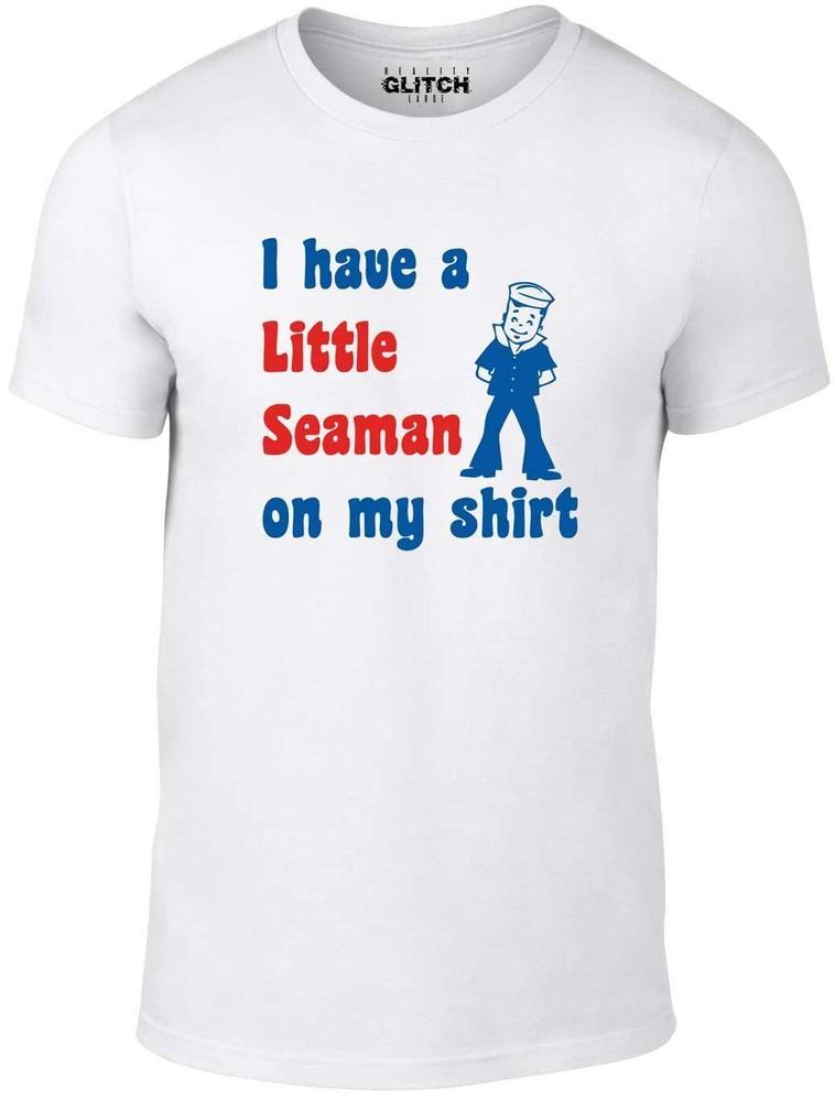 

I have a Little Seaman on my T-Shirt - Funny t shirt rude joke sailor fancy cool L