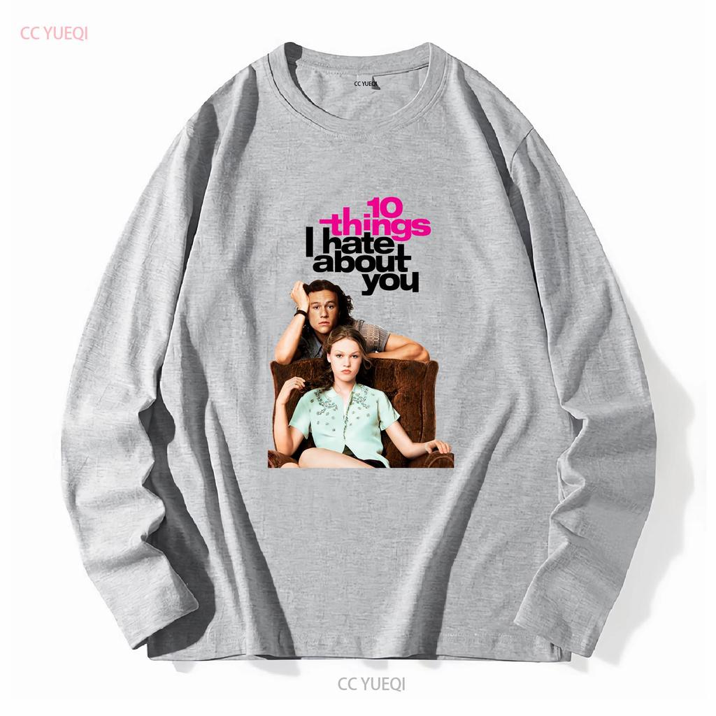 Things I Hate About You T Shirt Small To Extra Large Long or Short Sleeves Vintage Washed Top For Everyday Wear Unisex