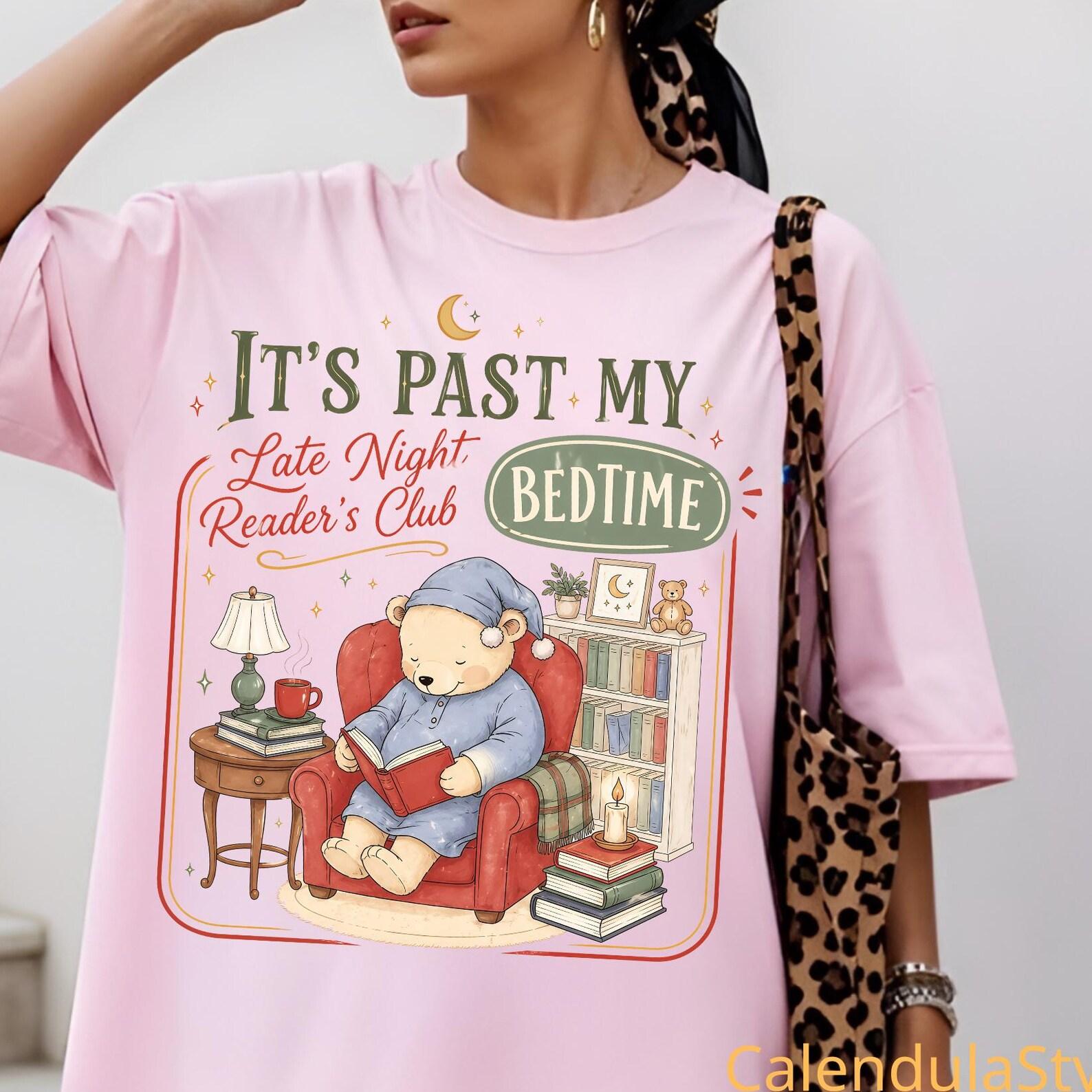 It s Past My Bed Time, Motherhood Tshirt, Late Night Reader Book Club, Bear Mom Bookworm Shirt, Reading Shirt, Trendy Book Shirt, Book Club L