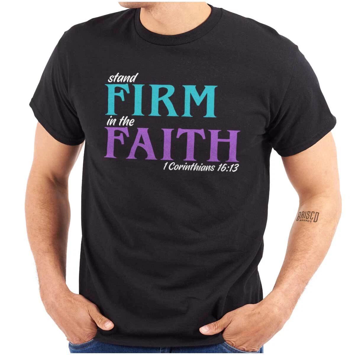 Christian Stand Firm in the Faith Scripture Womens or Mens Crewneck T Shirt Tee XL