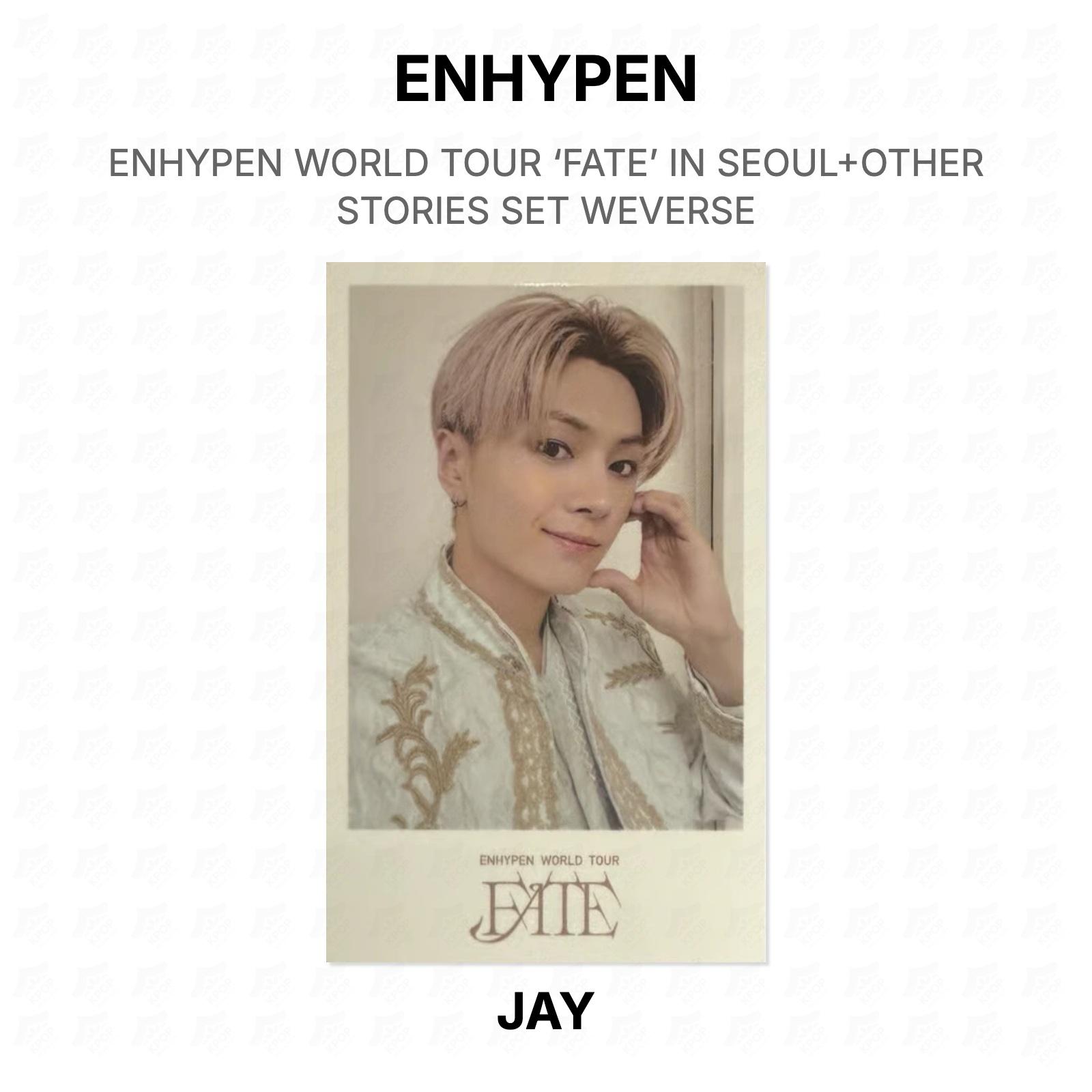 ENHYPEN WORLD TOUR ‘FATE’ IN SEOUL+OTHER STORIES SET WEVERSE Official Photocard JAY