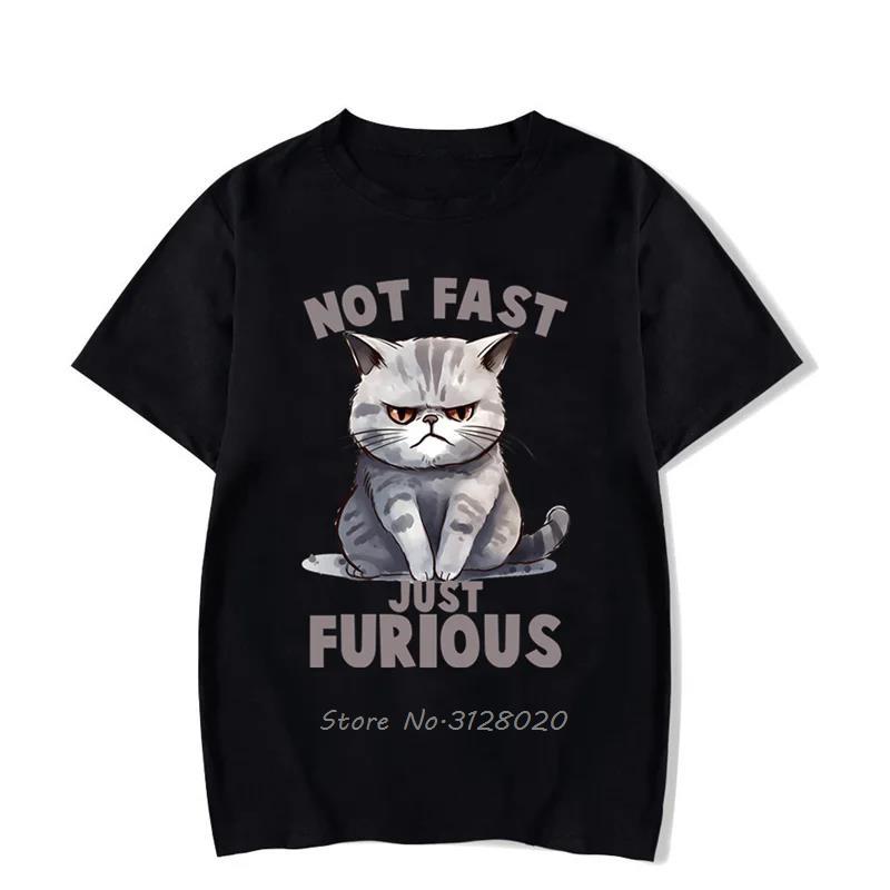 Not Fast Just Furious Graphic Tshirt Funny Crazy Cat Tshirt Fashion Harajuku Tees Oversized Men Brand Tshirt Hip Hop T Shirt