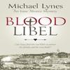 Blood Libel by Michael Lynes Paperback Book 9781739117399