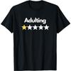 Adulting 1 Star Rating Funny Adulthood Humor Novelty T-Shirt