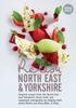 The Relish North East and Yorkshire : Original Recipes from the Regions Finest Chefs and Restaurants Book