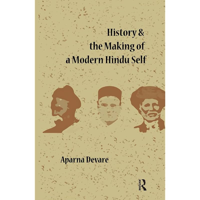 History and the Making of a Modern Hindu Self