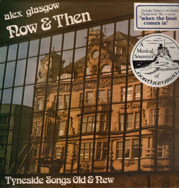 

LP Record ALEX GLASGOW Now Then Tyneside Songs Old Ne MWM1011 MWM Records 1976 UK CountryFolk Used