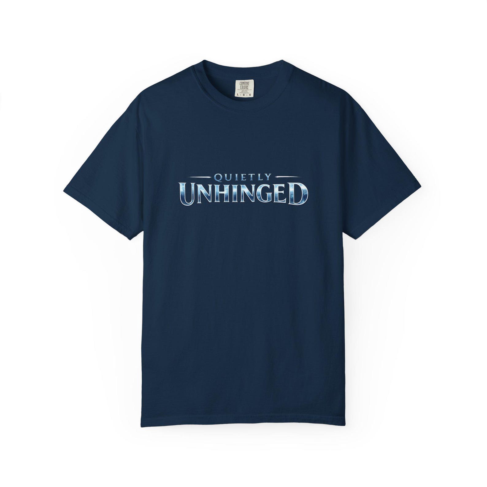 Quietly Unhinged T shirt | Typographic Tee L
