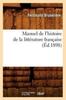 Libro Manuel De l'Histoire De La Litterature Francaise (Ed.1898)