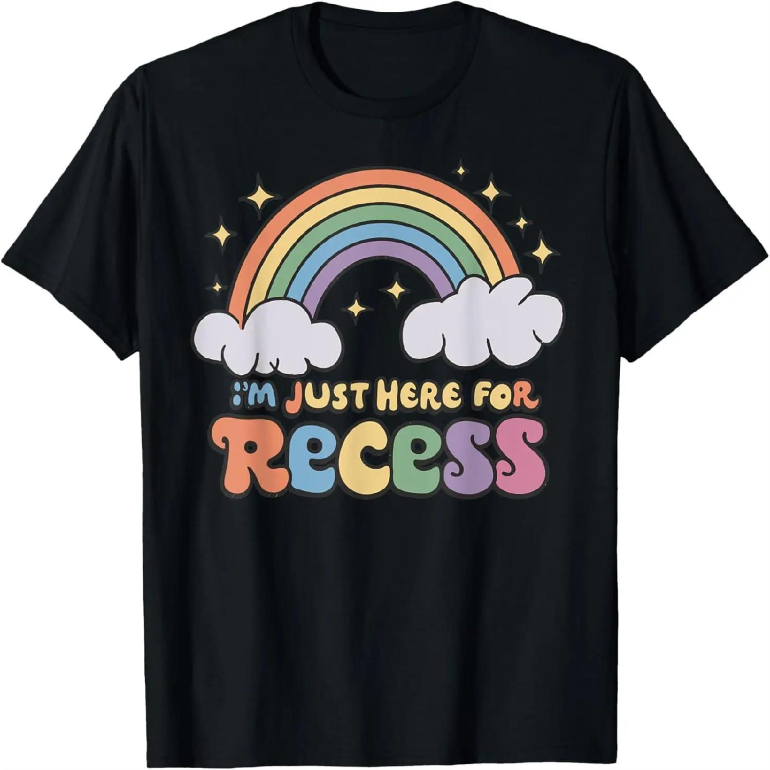 I m Just Here For Recess Funny Back to School Tee T-Shirt S