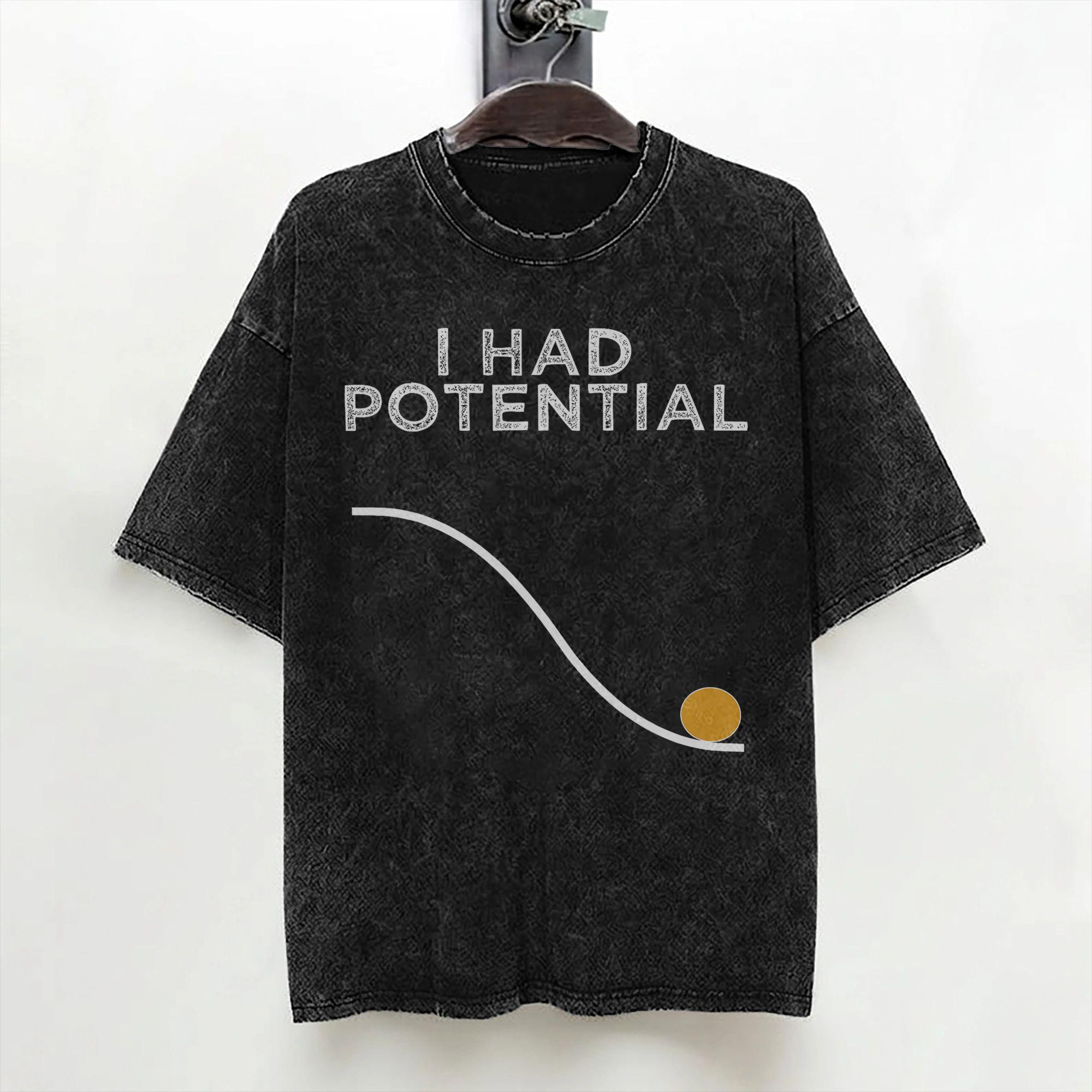 I Have Potential Energy Funny Physics Math Jokes T Shirt Washed Short Sleeve TShirt for Men Women Streetwear Printed Tees S