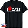 I Love Cats It's People That Annoy Me. Cat Lover Unisex T-Shirt