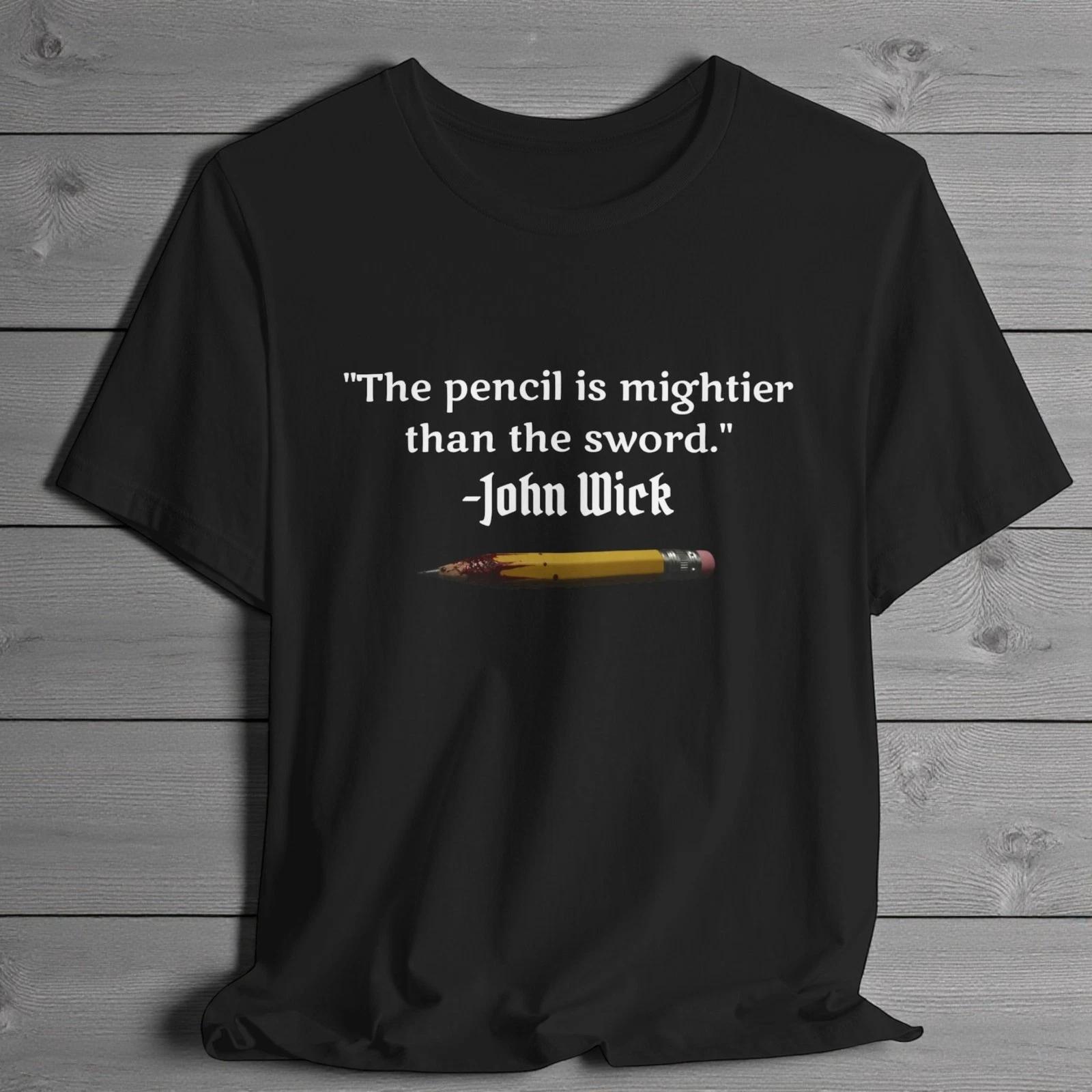 John Wick Movie Tribute T-Shirt, Pencil Is Mightier Than The Sword Unisex Tee 2XL