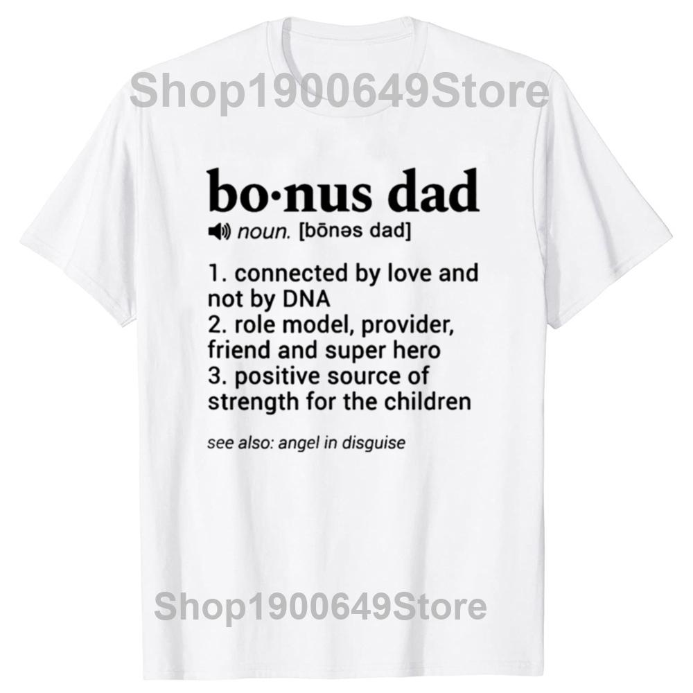 Bonus Dad Funny Dictionary Definition Step Dad T Shirts Summer Graphic Cotton Streetwear Short Sleeve Birthday Gifts Tshirt Men