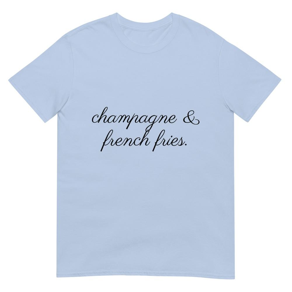 Champagne And French Fries Tshirt S