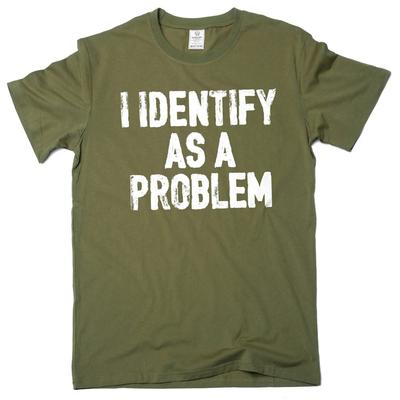 Drôle Je m'identifie comme un problème T-shirt sarcastique humoristique cadeau T-shirt d'anniversaire