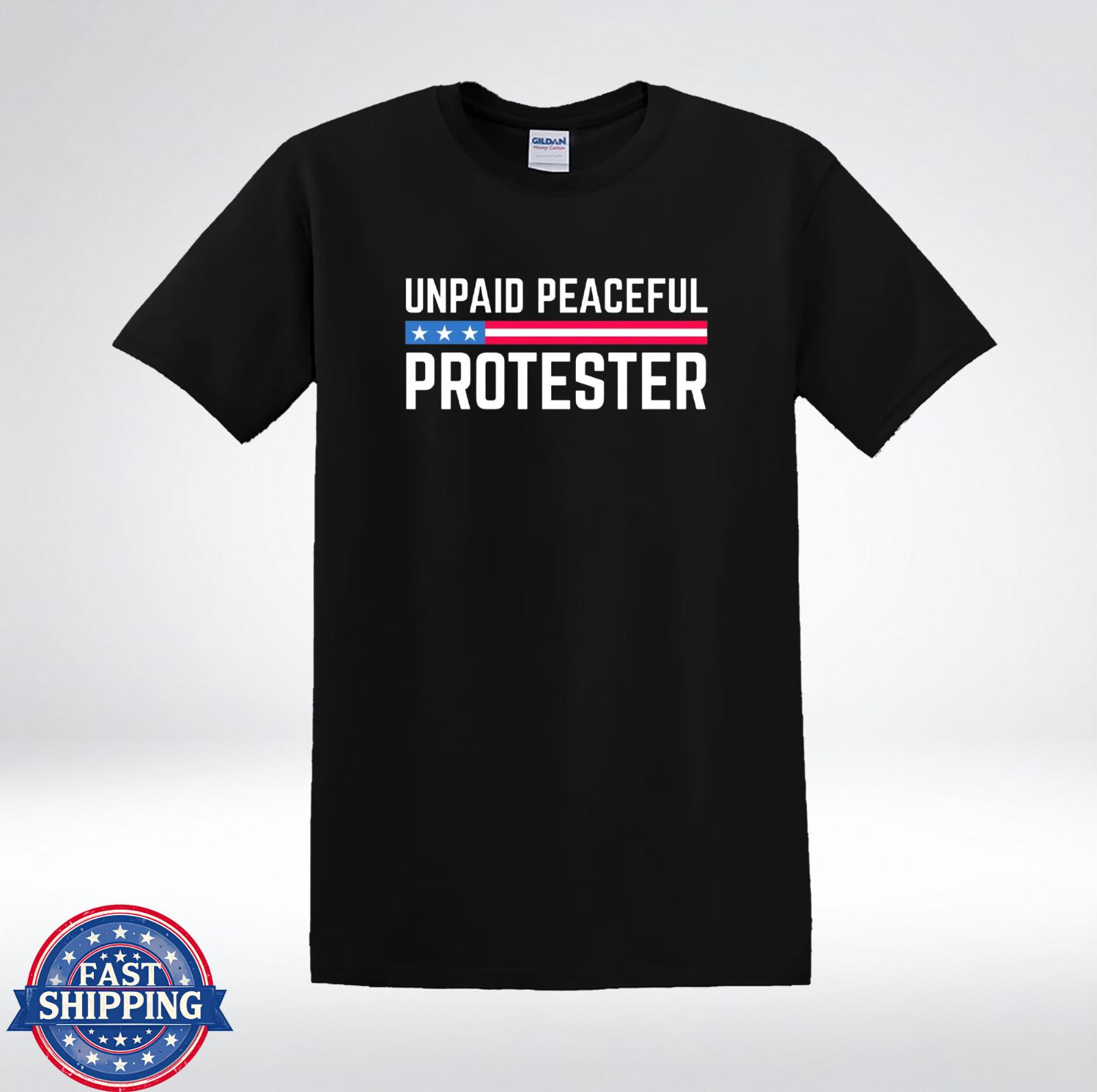 Unpaid Peaceful Protester Patriotic Activism American Flag T-Shirt L