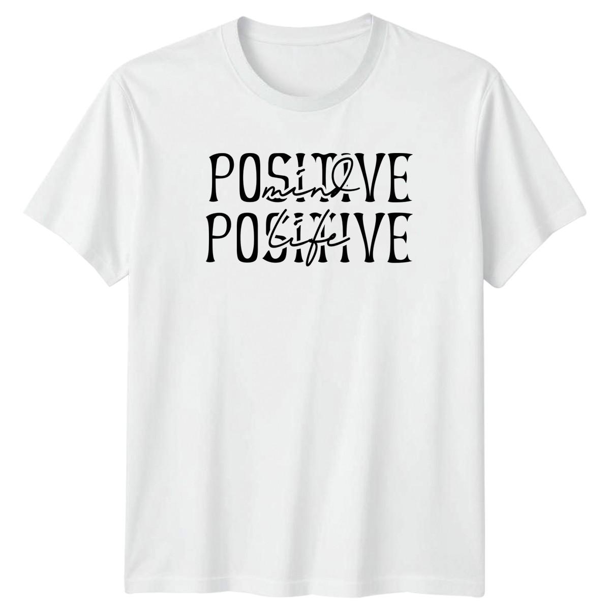 Positive Mind Positive Life T-Shirt Positive Thinking Inspirational Birthday M