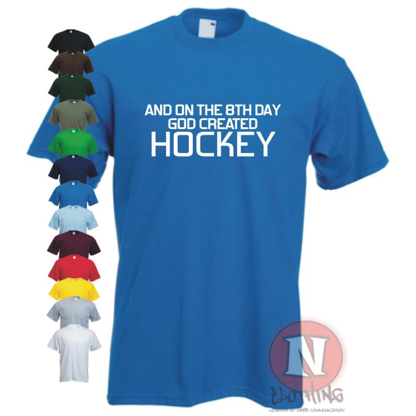 on 8th day God created Hockey T-shirt field ice