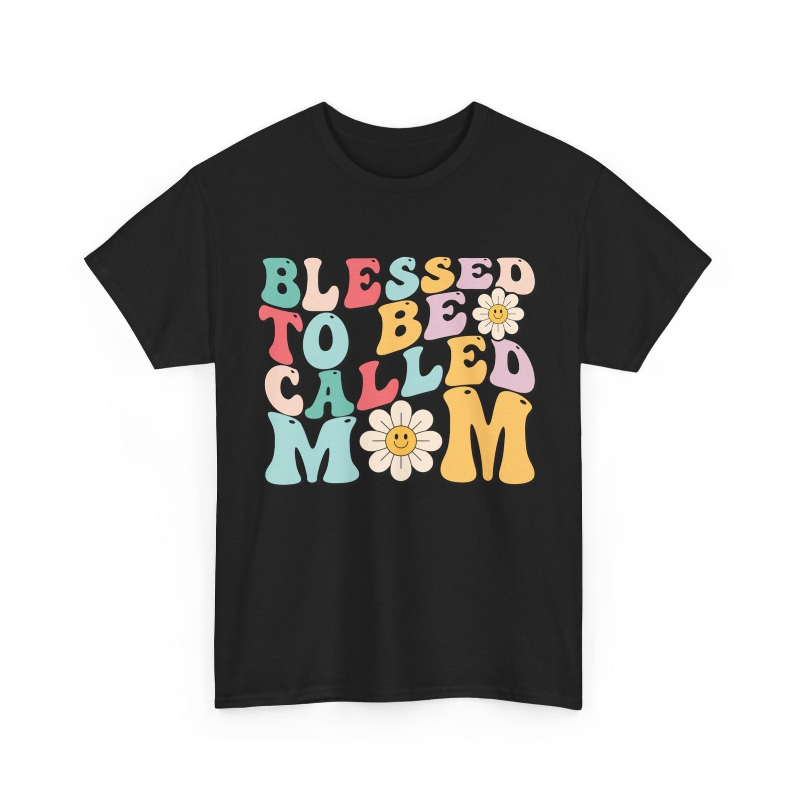 Blessed To Be Called Mom Shirt, Mommy Mother s Day Groovy Cute Shirt S