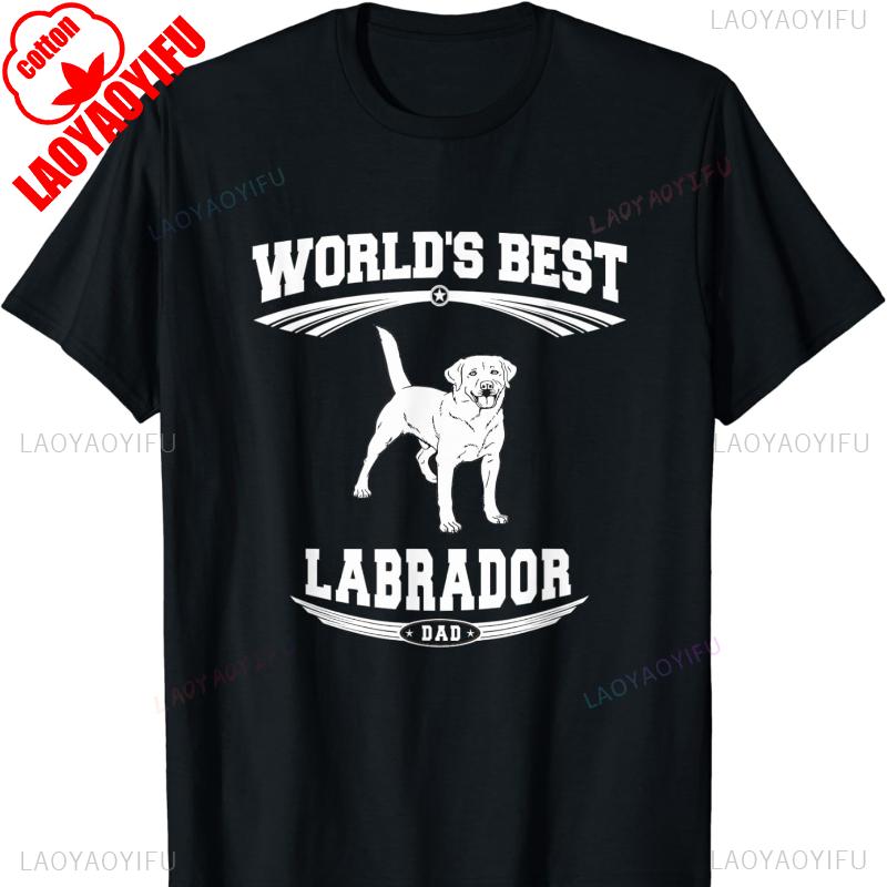 Worlds Best Labrador Retriever Dog Dad TShirt Gift for Men Cotton TShirt Harajuku Men Clothing T Shirts for Men Outdoors Tops
