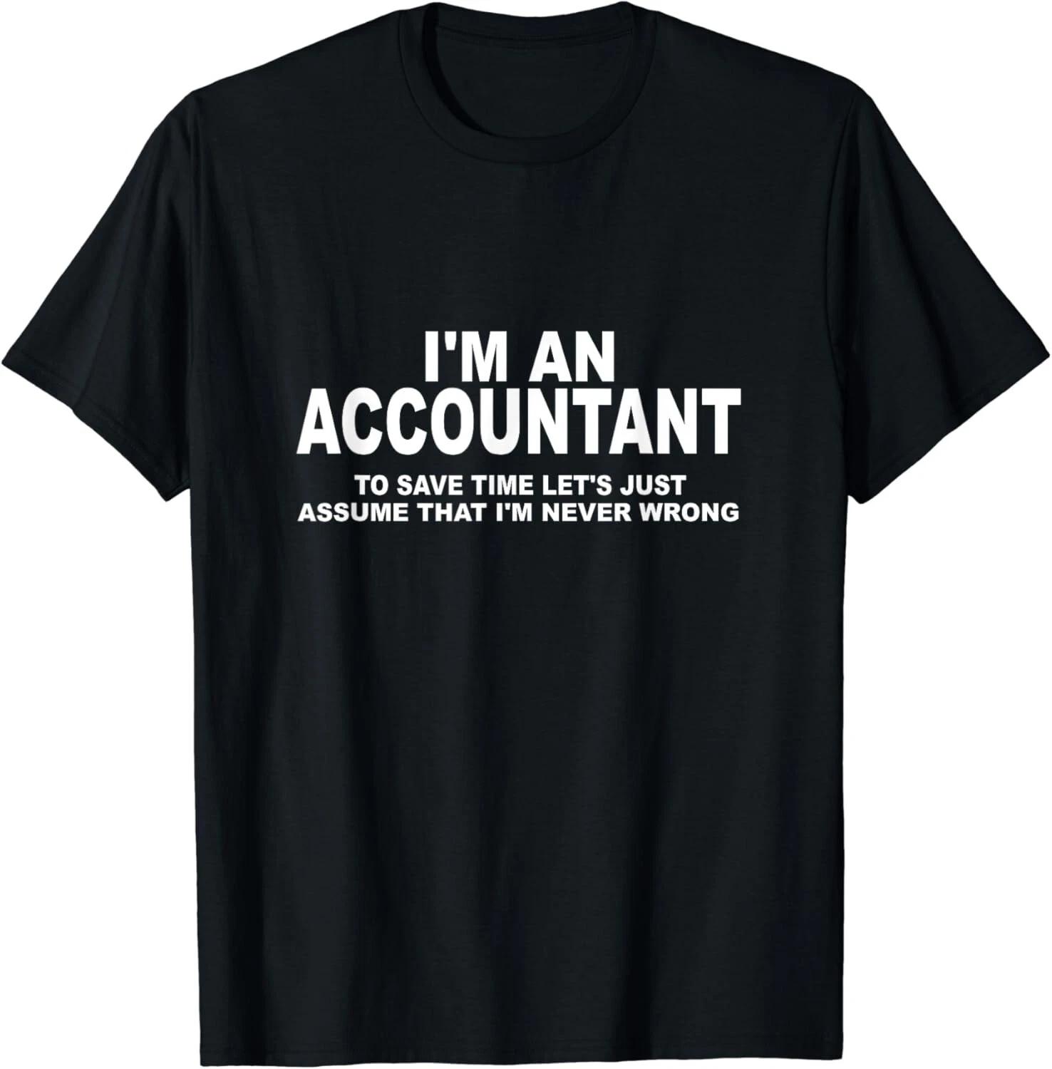 Funny CPA / Accounting / Bookkeeper Gift Unisex T-Shirt M