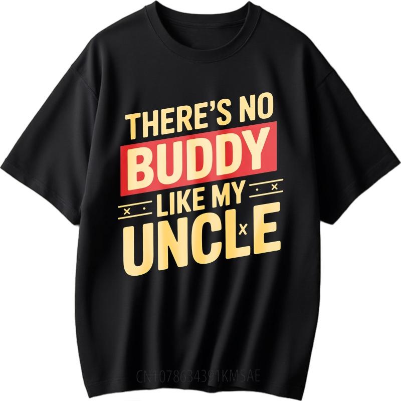 Fashion Summer Boys T Shirt Theres No Buddy Like My Uncle Short Sleeve Comfortable Oneck Tees Hiphop Cheap Tshirt Bigger Size