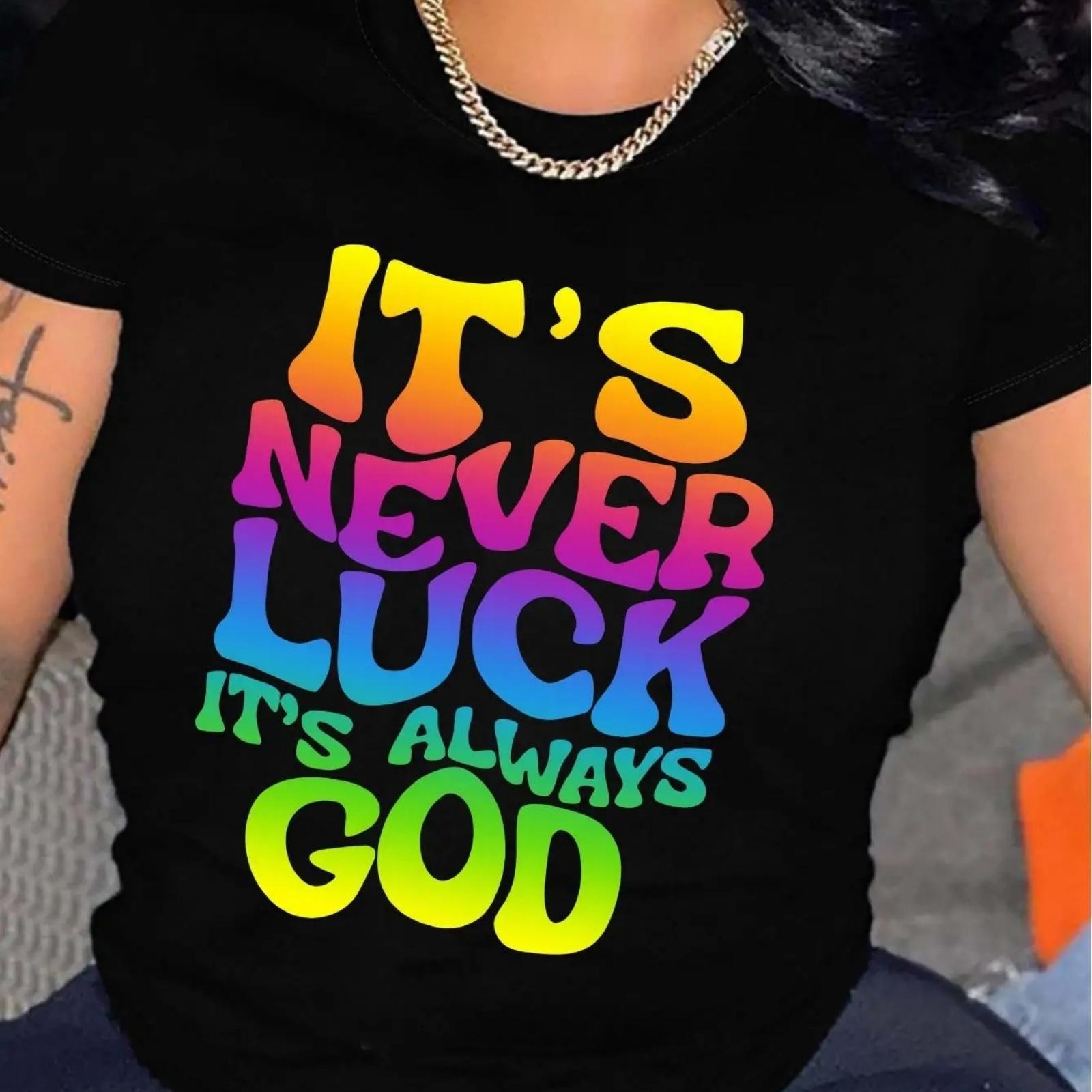 100% Polyester Women s Inspirational Graphic T-Shirt It s Never Luck, It s Always Ombre Letter Print, Casual Crew Neck, S