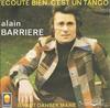 7inch Record ALAIN BARRIRE  Ecoute Bien Cest Un Tango  10116 Trema 1974 France Pop Used