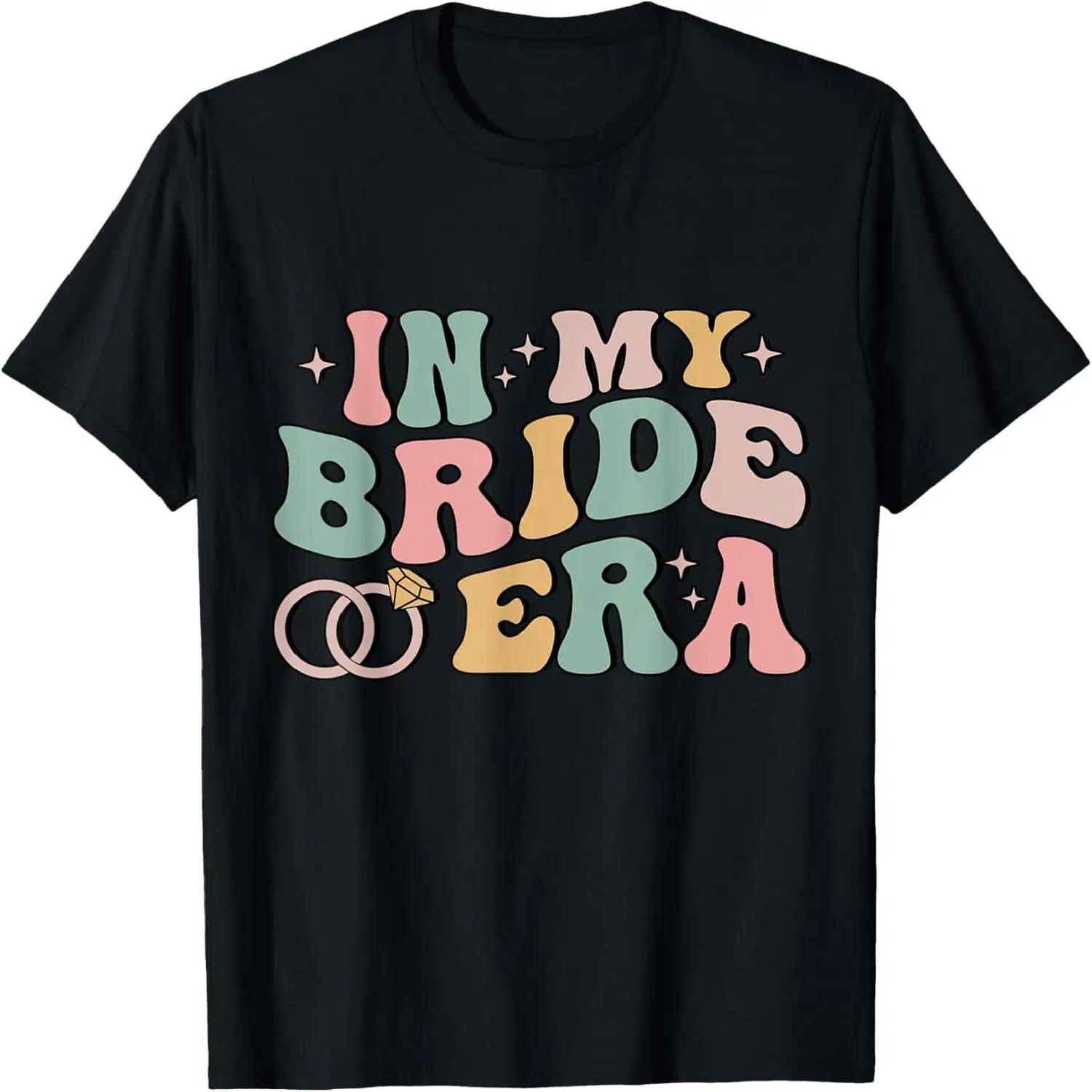 In My Bride Era Funny Wife Engaged Bachelorette Party T-Shirt XXXXXL разноцветный