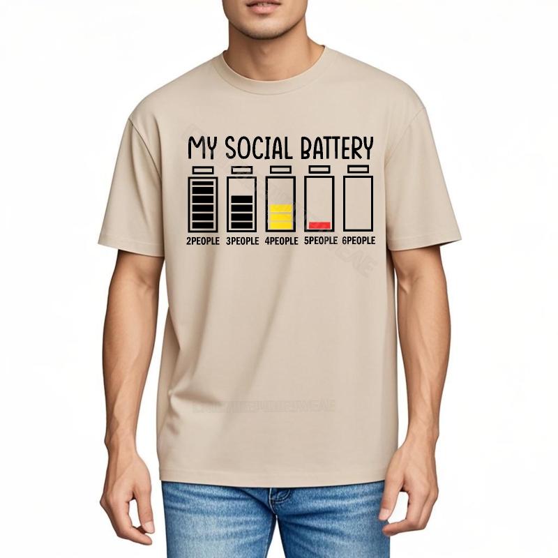 Top Tees Quickdry Tshirt For Man My Social Battery Levels Graphic Soft Cheap Tshirt New Arrived Solid Color Tshirt Comfortabl