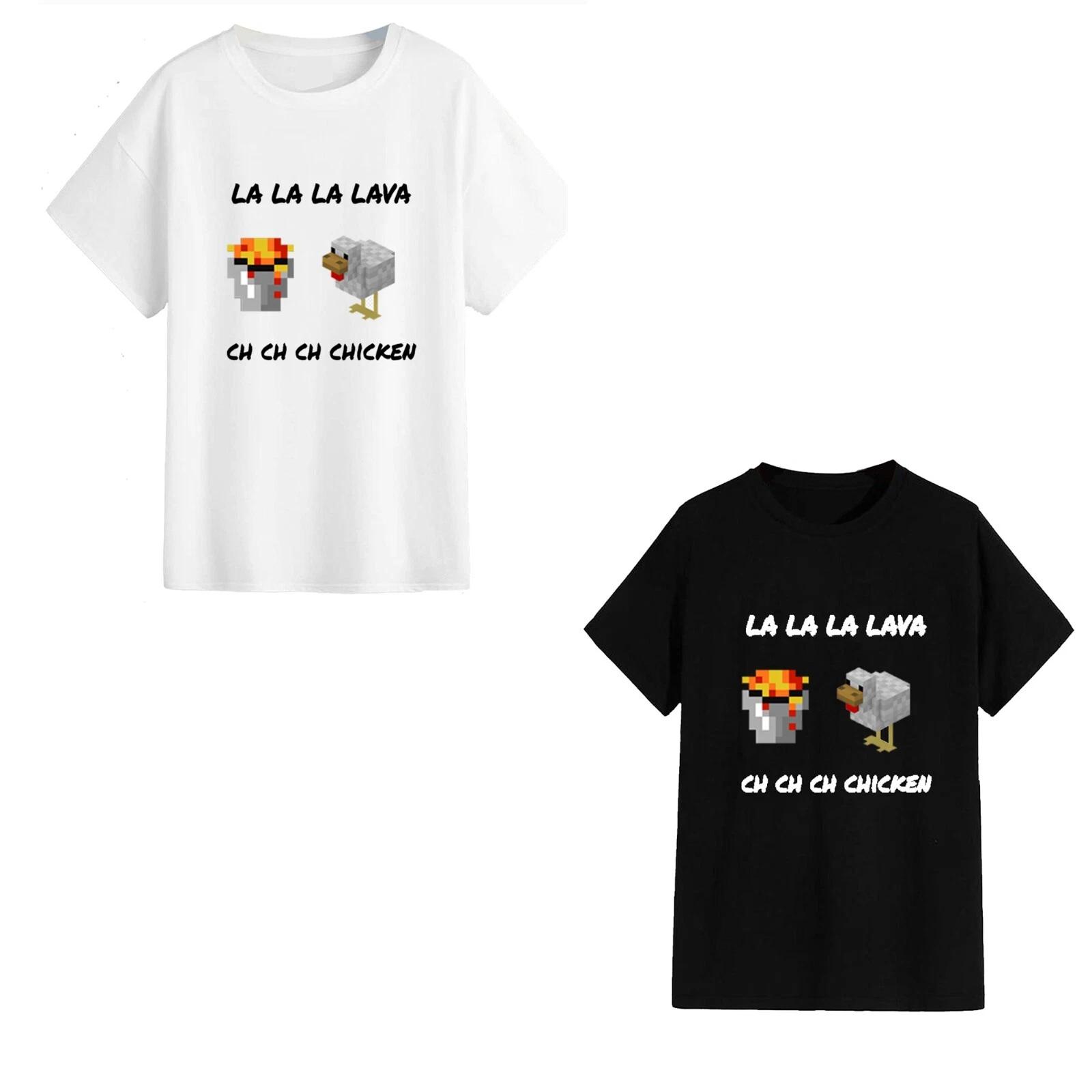 Unisex T-Shirt - La La La Lava Ch Ch Chicken - Minecraft Song Meme Tiktok Movie M