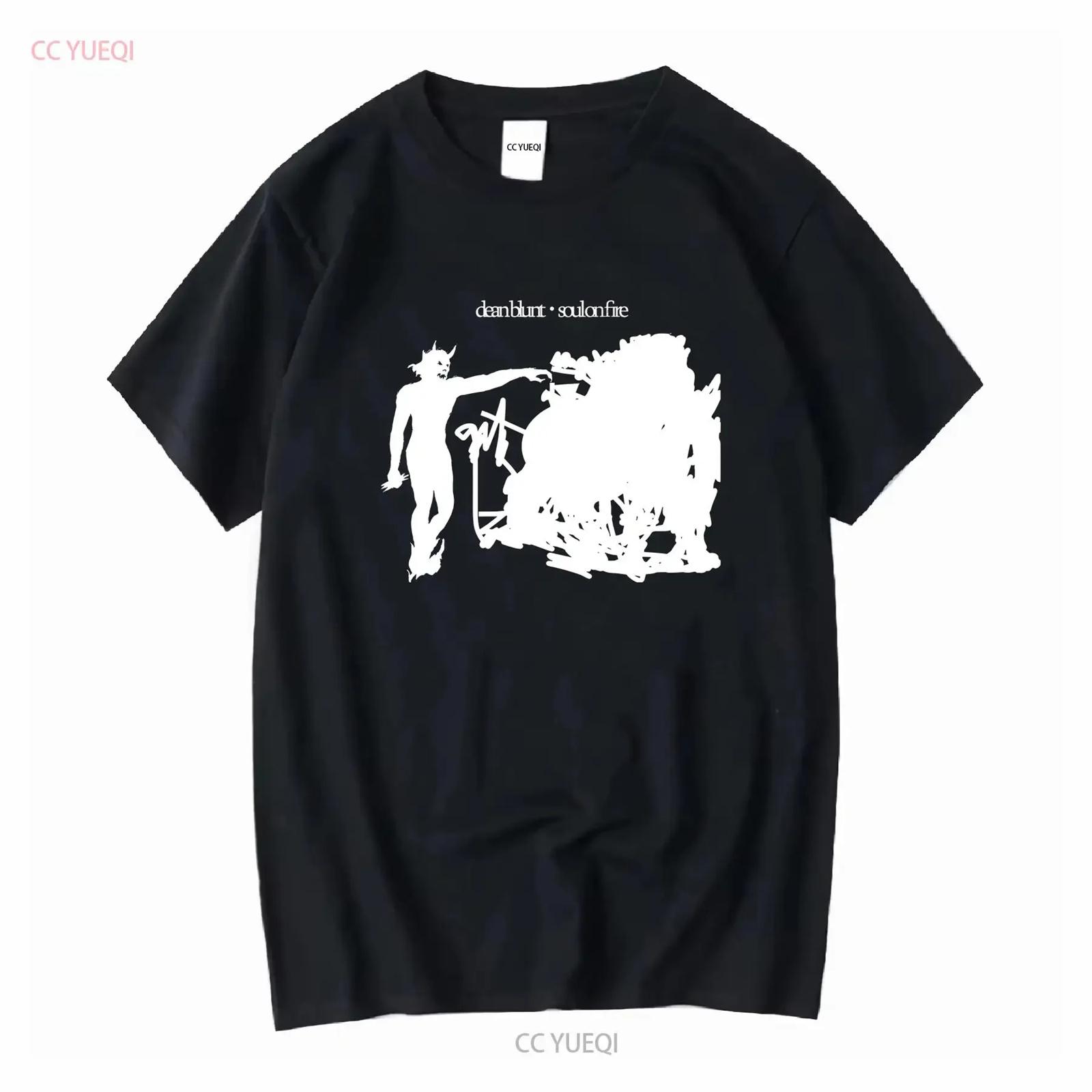 Dean Blunt Soul On Fire T Shirt For Fans S 5Xl vintage Washed Versatile Comfortable streetwear fashion Top For Everyday Wear S
