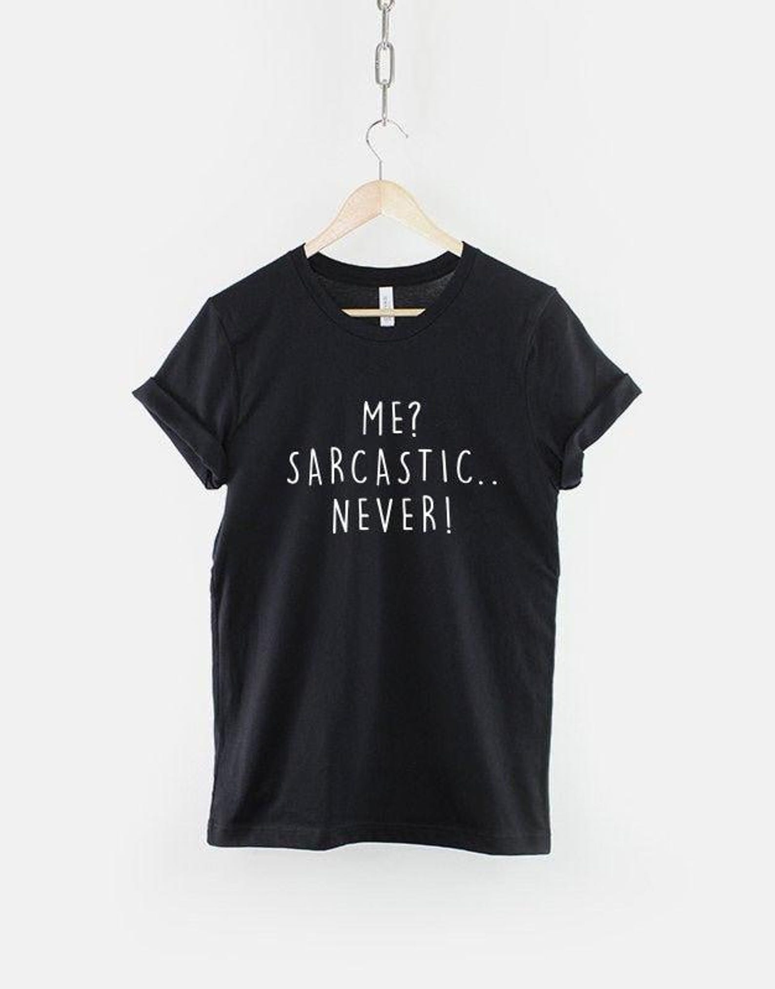 Sarcastic Slogan Tee, Humorous Witty Text Graphic Shirt (Unisex Ring Spun Cotton) 3XL