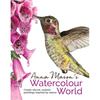Anna Mason' Watercolour World Learn To Paint with an Awardwinning Watercolor Artist