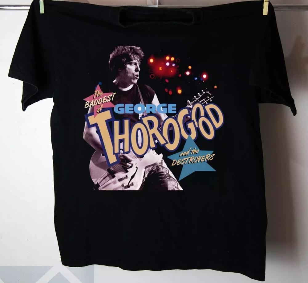 George Thorogood Shirt Black Unisex S-4XL Hot Trending Shirt BT1010 Unisex T-Shirt