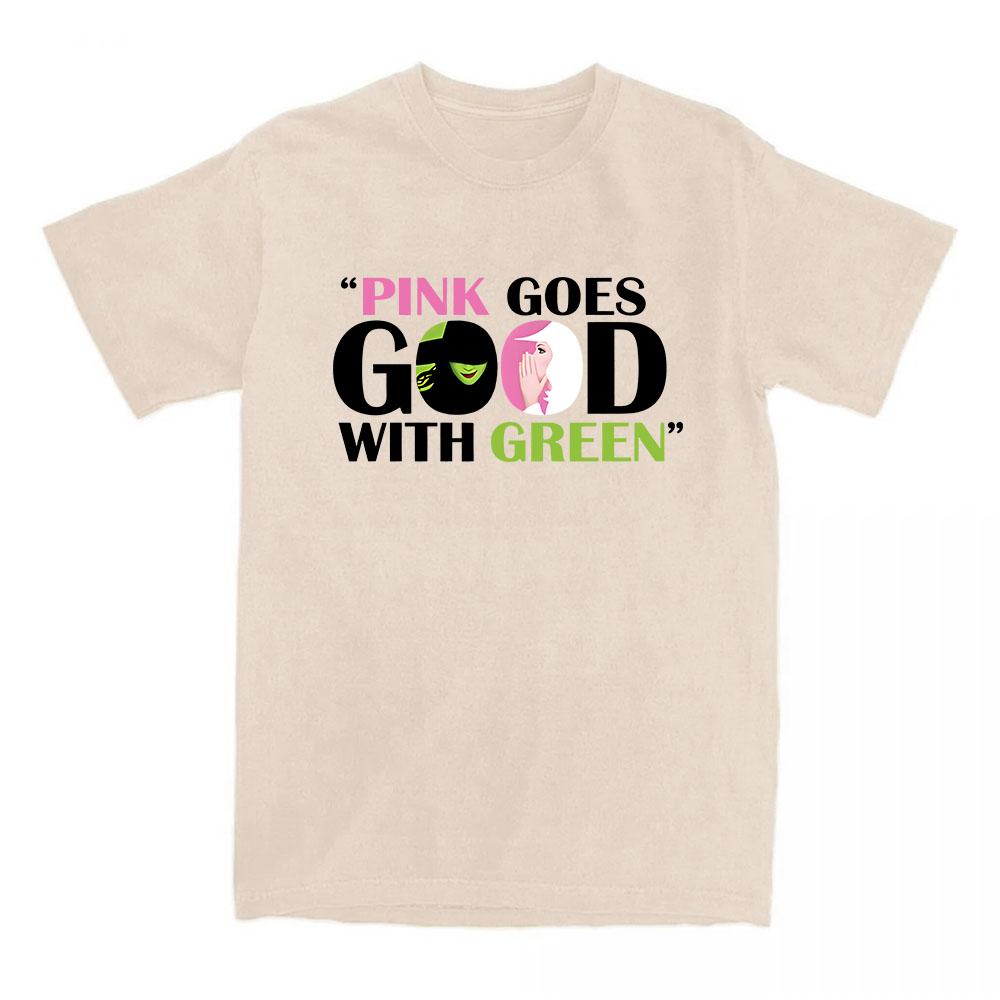 Pink Goes Good with Green Tshirt Fantasy Movies Wicked Printing Tshirts Cotton High Quality Oneck Teeshirt for Women Unisex S