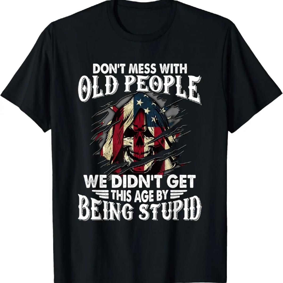 

Don t Mess With Old People We Didn t Get This Age T-Shirt XXXXXL чорний