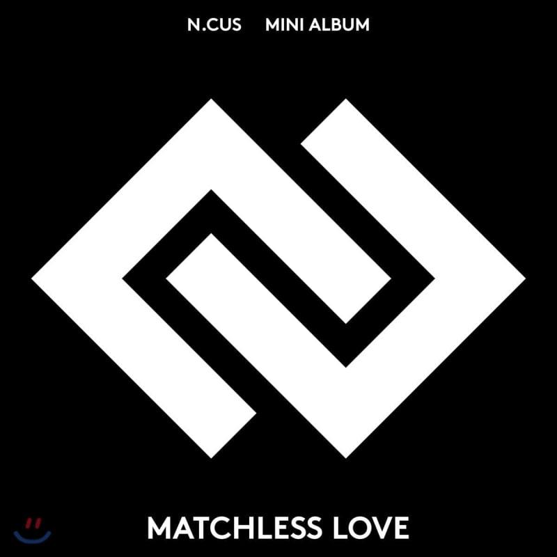 

N.CUS - Mini Album Vol. 1: Matchless Love