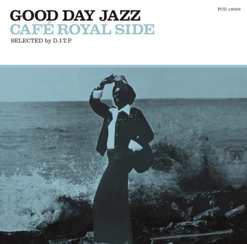 CD VARIOUS  Good Day Jazz Cafe Royal Side PCD18033 PVINE 2020 Japan Obi Jazz