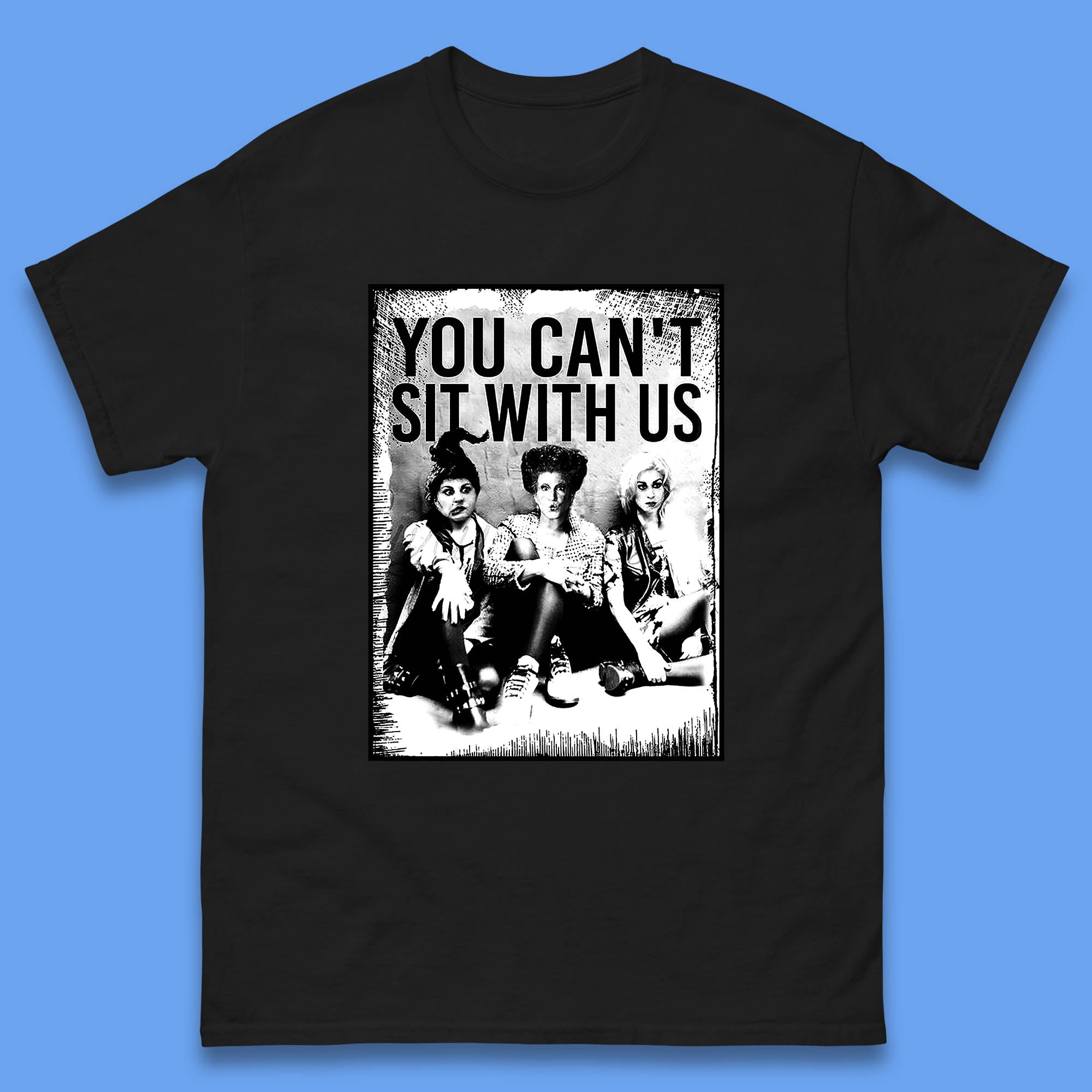 You Can t Sit With Us Sanderson Sisters Mens T Shirt Womens Tops Tees M
