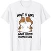 Just a Girl Who Loves Hamsters T-Shirt