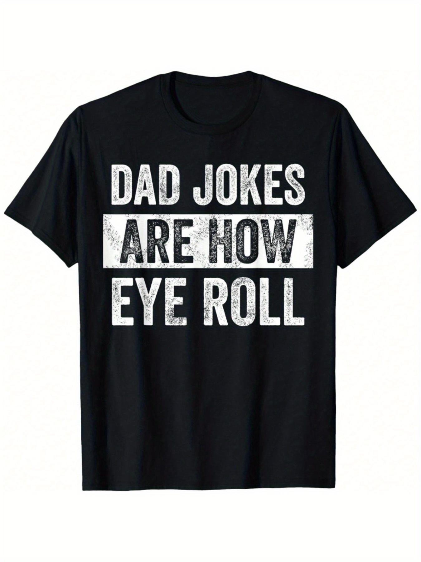 

T-Shirt Y2K Dad Jokes Are How Black L