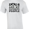 Dogs Are My Favorite People Funny Dog Lover T Shirt