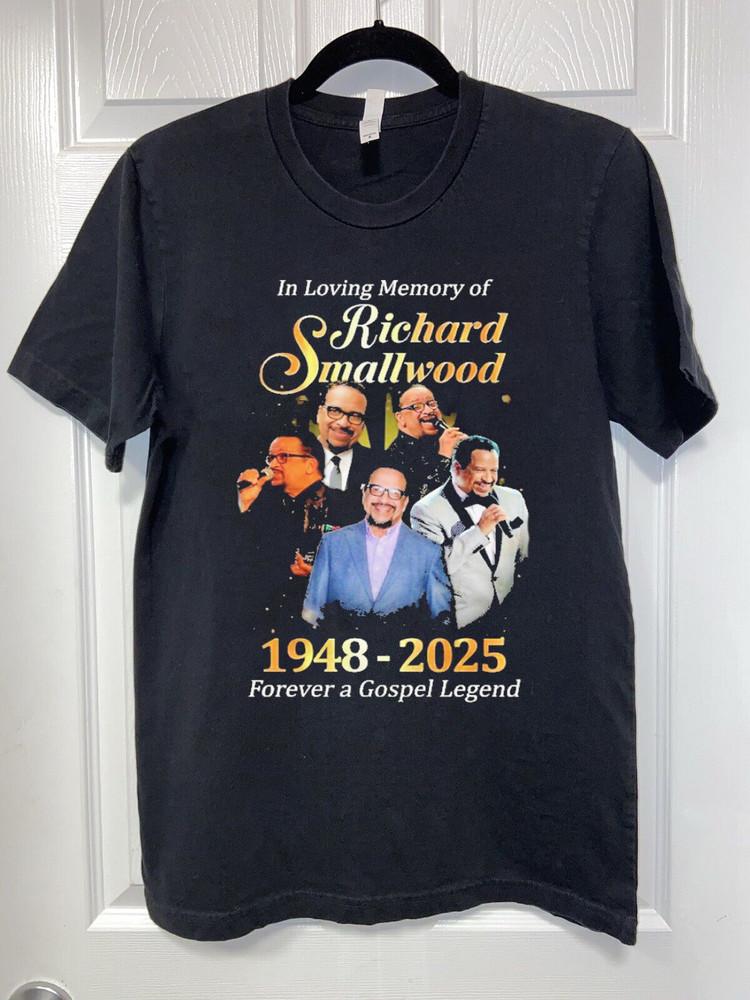 Richard Smallwood Forever A Gospel Legend 1948-2025 Shirt AR1551 Unisex T-Shirt M