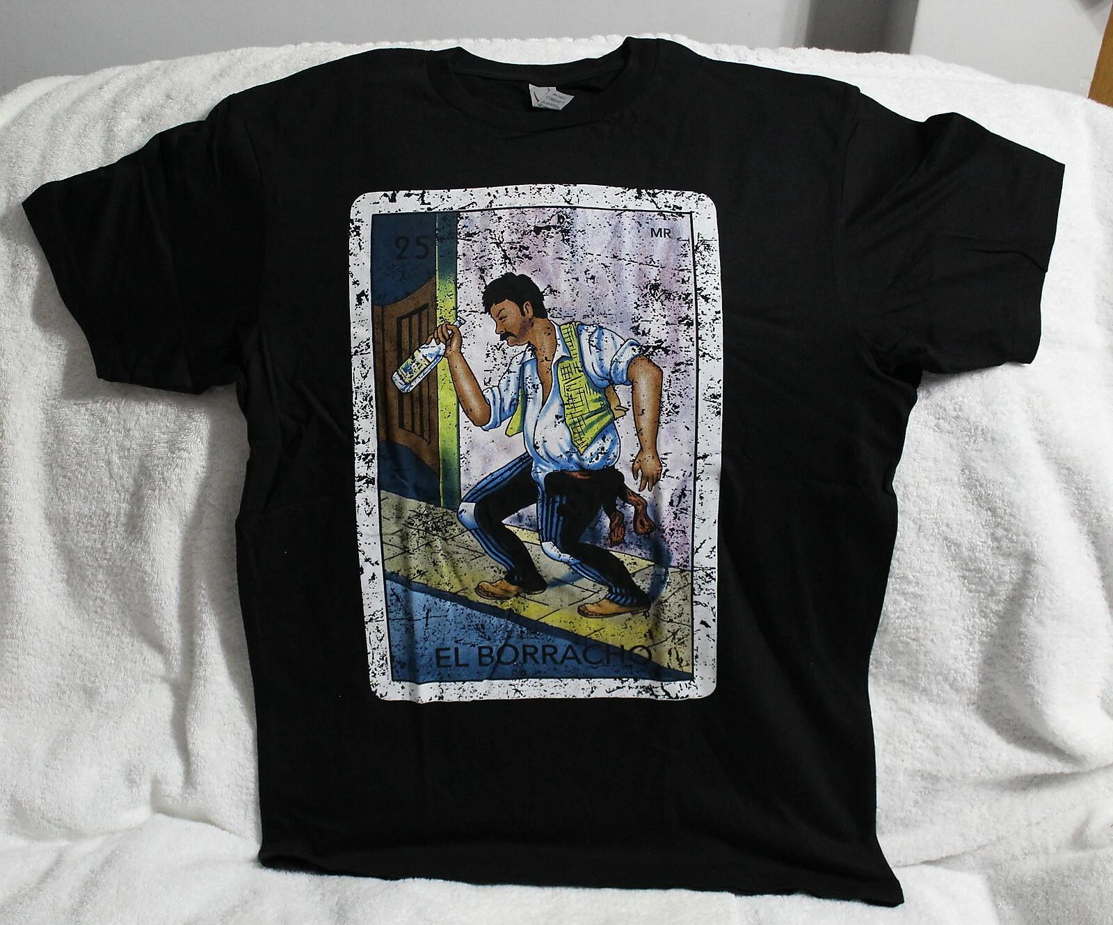EL BORRACHO MEXICO DRUNK MAN MEXICAN LOTERIA LOTTERY NUMBER 25 T-shirt S
